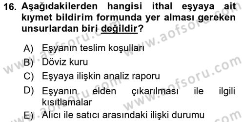 Gümrük Mevzuatı Dersi 2017 - 2018 Yılı (Vize) Ara Sınav Soruları 16. Soru