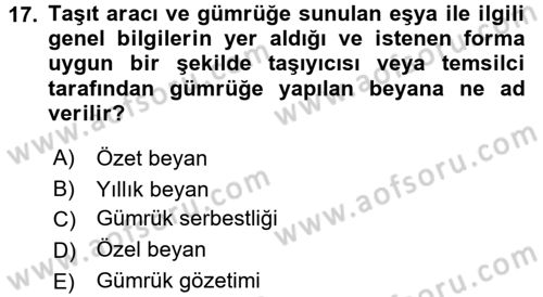 Gümrük Mevzuatı Dersi 2017 - 2018 Yılı (Vize) Ara Sınav Soruları 17. Soru