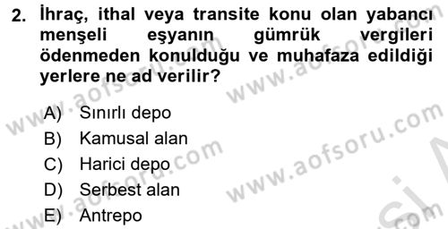Gümrük Mevzuatı Dersi 2017 - 2018 Yılı (Vize) Ara Sınav Soruları 2. Soru