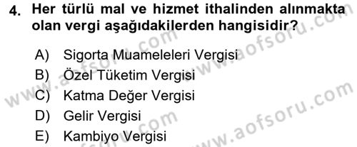 Gümrük Mevzuatı Dersi 2017 - 2018 Yılı (Vize) Ara Sınav Soruları 4. Soru