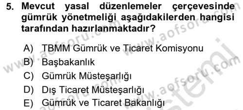 Gümrük Mevzuatı Dersi 2017 - 2018 Yılı (Vize) Ara Sınav Soruları 5. Soru