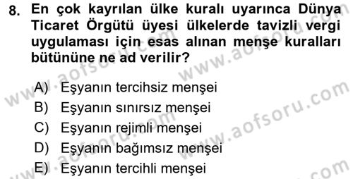 Gümrük Mevzuatı Dersi 2017 - 2018 Yılı (Vize) Ara Sınav Soruları 8. Soru