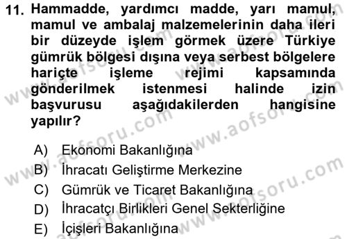 Gümrük Mevzuatı Dersi 2017 - 2018 Yılı (Final) Dönem Sonu Sınav Soruları 11. Soru