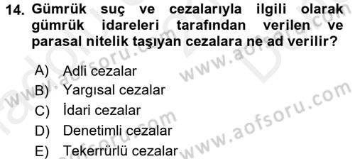 Gümrük Mevzuatı Dersi 2017 - 2018 Yılı (Final) Dönem Sonu Sınav Soruları 14. Soru