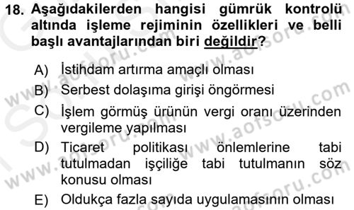 Gümrük Mevzuatı Dersi 2017 - 2018 Yılı (Final) Dönem Sonu Sınav Soruları 18. Soru