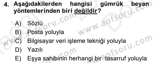 Gümrük Mevzuatı Dersi 2017 - 2018 Yılı (Final) Dönem Sonu Sınav Soruları 4. Soru