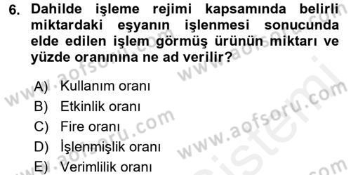 Gümrük Mevzuatı Dersi 2017 - 2018 Yılı (Final) Dönem Sonu Sınav Soruları 6. Soru