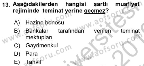 Gümrük Mevzuatı Dersi 2018 - 2019 Yılı Yaz Okulu Sınav Soruları 13. Soru