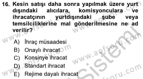 Gümrük Mevzuatı Dersi 2018 - 2019 Yılı Yaz Okulu Sınav Soruları 16. Soru