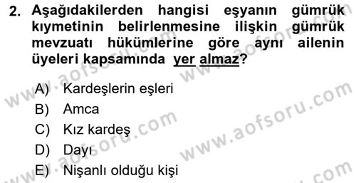 Gümrük Mevzuatı Dersi 2018 - 2019 Yılı Yaz Okulu Sınav Soruları 2. Soru