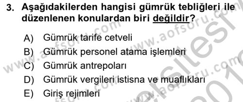 Gümrük Mevzuatı Dersi 2018 - 2019 Yılı Yaz Okulu Sınav Soruları 3. Soru