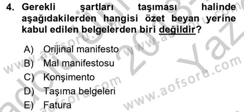 Gümrük Mevzuatı Dersi 2018 - 2019 Yılı Yaz Okulu Sınav Soruları 4. Soru