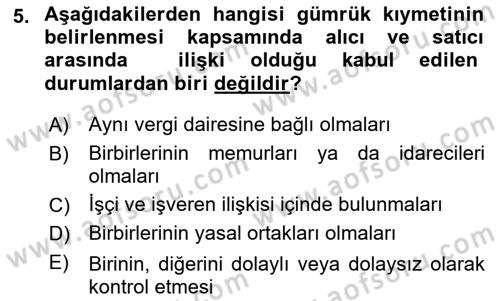 Gümrük Mevzuatı Dersi 2018 - 2019 Yılı Yaz Okulu Sınav Soruları 5. Soru