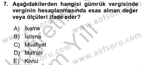 Gümrük Mevzuatı Dersi 2018 - 2019 Yılı Yaz Okulu Sınav Soruları 7. Soru