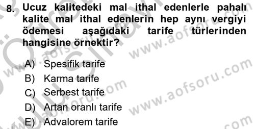 Gümrük Mevzuatı Dersi 2018 - 2019 Yılı Yaz Okulu Sınav Soruları 8. Soru