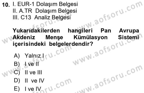 Gümrük Mevzuatı Dersi 2020 - 2021 Yılı Yaz Okulu Sınav Soruları 10. Soru