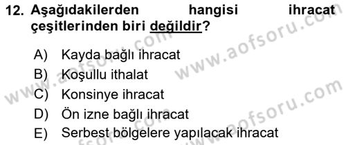 Gümrük Mevzuatı Dersi 2020 - 2021 Yılı Yaz Okulu Sınav Soruları 12. Soru