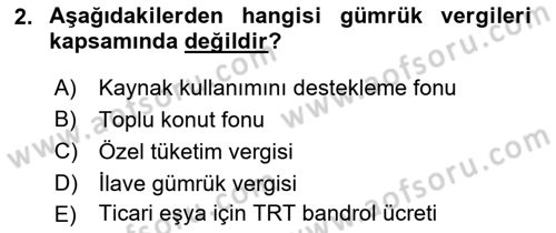 Gümrük Mevzuatı Dersi 2020 - 2021 Yılı Yaz Okulu Sınav Soruları 2. Soru