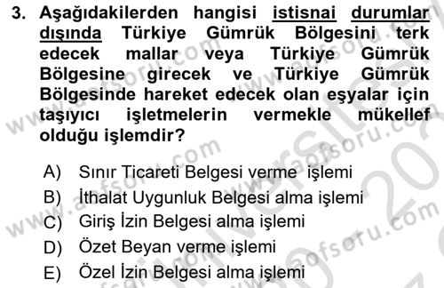 Gümrük Mevzuatı Dersi 2020 - 2021 Yılı Yaz Okulu Sınav Soruları 3. Soru