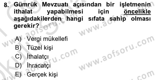 Gümrük Mevzuatı Dersi 2020 - 2021 Yılı Yaz Okulu Sınav Soruları 8. Soru