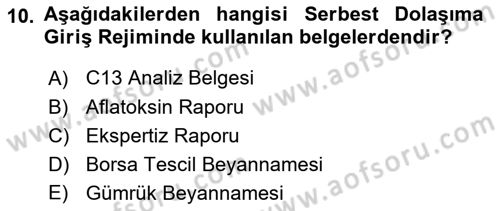 Gümrük Mevzuatı Dersi 2021 - 2022 Yılı (Vize) Ara Sınav Soruları 10. Soru