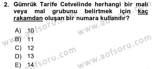 Gümrük Mevzuatı Dersi 2021 - 2022 Yılı (Vize) Ara Sınav Soruları 2. Soru