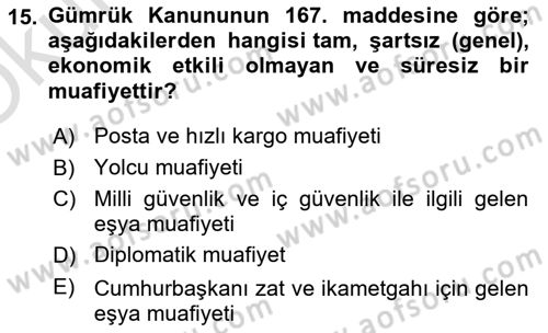 Gümrük Mevzuatı Dersi 2021 - 2022 Yılı Yaz Okulu Sınav Soruları 15. Soru