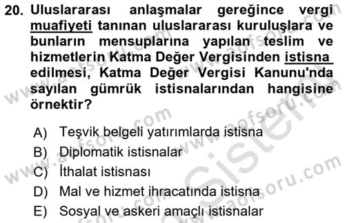 Gümrük Mevzuatı Dersi 2021 - 2022 Yılı Yaz Okulu Sınav Soruları 20. Soru