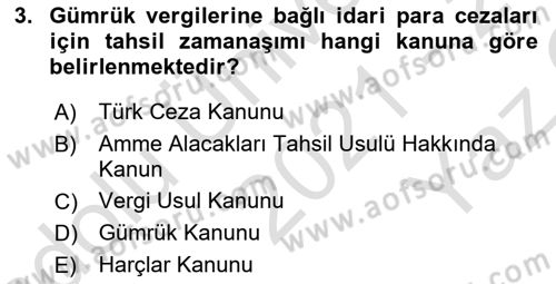 Gümrük Mevzuatı Dersi 2021 - 2022 Yılı Yaz Okulu Sınav Soruları 3. Soru