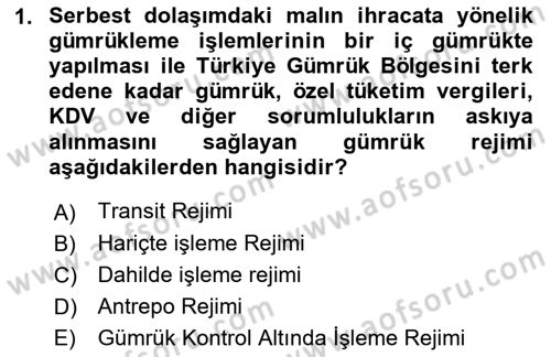 Gümrük Mevzuatı Dersi 2022 - 2023 Yılı (Vize) Ara Sınav Soruları 1. Soru