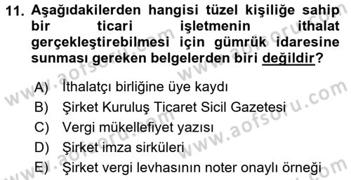 Gümrük Mevzuatı Dersi 2022 - 2023 Yılı (Vize) Ara Sınav Soruları 11. Soru