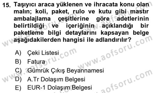 Gümrük Mevzuatı Dersi 2022 - 2023 Yılı (Vize) Ara Sınav Soruları 15. Soru