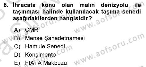 Gümrük Mevzuatı Dersi 2022 - 2023 Yılı (Vize) Ara Sınav Soruları 8. Soru