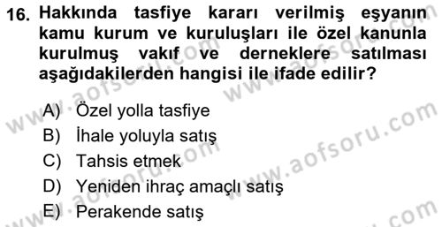 Gümrük Mevzuatı Dersi 2023 - 2024 Yılı (Vize) Ara Sınav Soruları 16. Soru