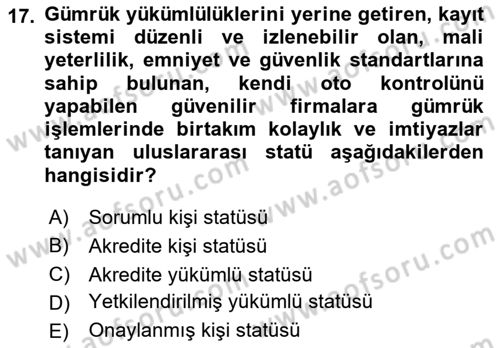 Gümrük Mevzuatı Dersi 2023 - 2024 Yılı (Vize) Ara Sınav Soruları 17. Soru
