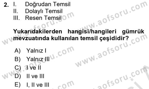 Gümrük Mevzuatı Dersi 2023 - 2024 Yılı (Vize) Ara Sınav Soruları 2. Soru