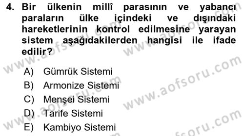 Gümrük Mevzuatı Dersi 2023 - 2024 Yılı (Vize) Ara Sınav Soruları 4. Soru