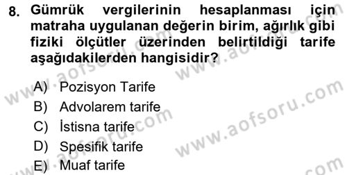 Gümrük Mevzuatı Dersi 2023 - 2024 Yılı (Vize) Ara Sınav Soruları 8. Soru