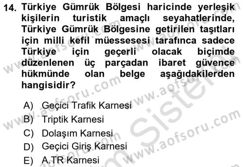 Gümrük Mevzuatı Dersi 2023 - 2024 Yılı (Final) Dönem Sonu Sınav Soruları 14. Soru
