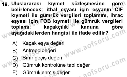 Gümrük Mevzuatı Dersi 2023 - 2024 Yılı (Final) Dönem Sonu Sınav Soruları 19. Soru