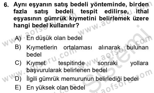 Gümrük Mevzuatı Dersi 2023 - 2024 Yılı (Final) Dönem Sonu Sınav Soruları 6. Soru