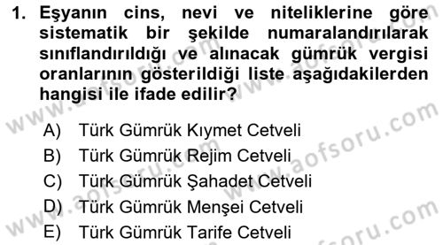 Gümrük Mevzuatı Dersi 2023 - 2024 Yılı Yaz Okulu Sınav Soruları 1. Soru