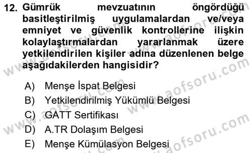 Gümrük Mevzuatı Dersi 2023 - 2024 Yılı Yaz Okulu Sınavı 12. Soru