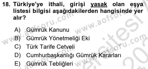 Gümrük Mevzuatı Dersi 2023 - 2024 Yılı Yaz Okulu Sınav Soruları 18. Soru