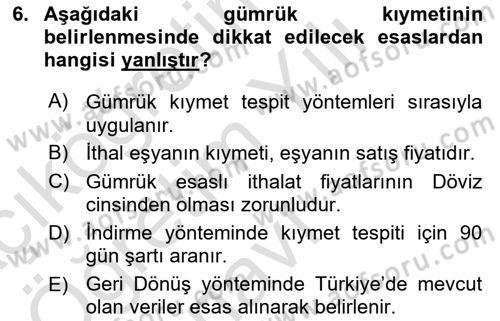 Gümrük Mevzuatı Dersi 2023 - 2024 Yılı Yaz Okulu Sınav Soruları 6. Soru