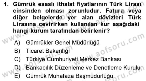 Gümrük Mevzuatı Dersi 2024 - 2025 Yılı (Vize) Ara Sınav Soruları 1. Soru