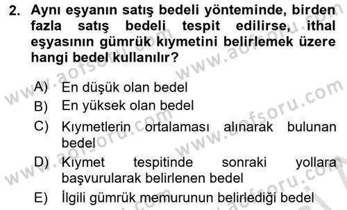 Gümrük Mevzuatı Dersi 2024 - 2025 Yılı (Vize) Ara Sınav Soruları 2. Soru