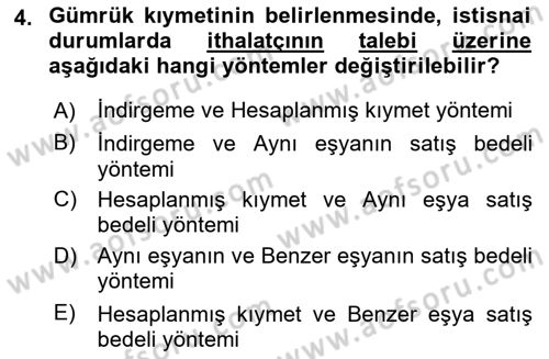 Gümrük Mevzuatı Dersi 2024 - 2025 Yılı (Vize) Ara Sınav Soruları 4. Soru