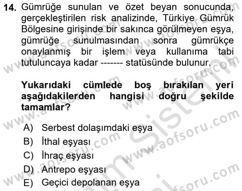 Gümrük Mevzuatı Dersi 2024 - 2025 Yılı (Final) Dönem Sonu Sınav Soruları 14. Soru