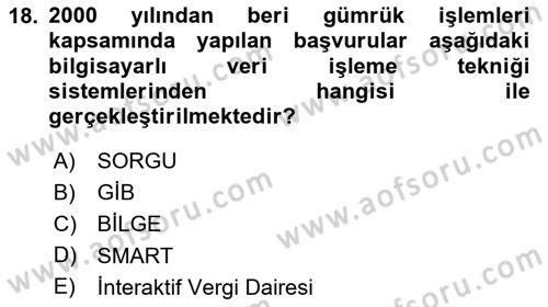 Gümrük Mevzuatı Dersi 2024 - 2025 Yılı (Final) Dönem Sonu Sınav Soruları 18. Soru